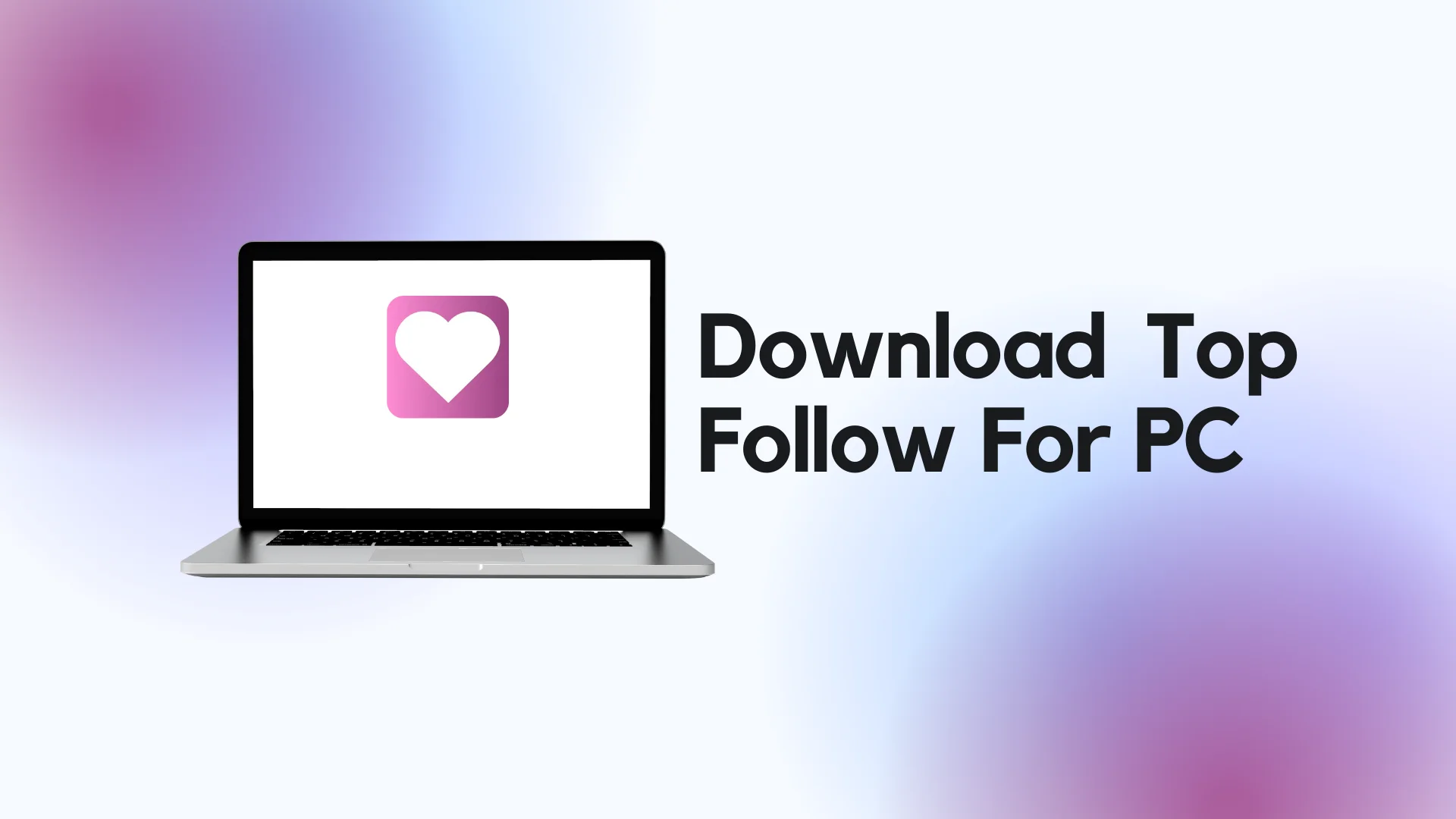 Download Top Follow For PC